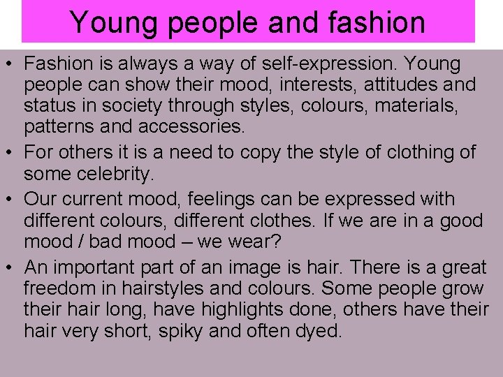 Young people and fashion • Fashion is always a way of self-expression. Young people