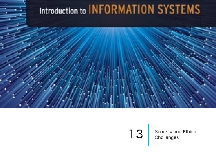 13 Security and Ethical Challenges 13 Security and Ethical Challenges
