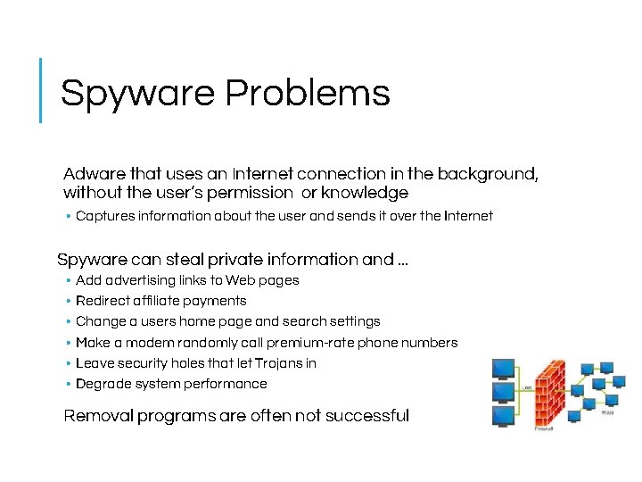 Spyware Problems Adware that uses an Internet connection in the background, without the user’s Spyware Problems Adware that uses an Internet connection in the background, without the user’s
