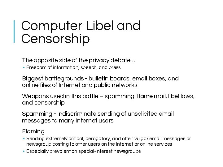 Computer Libel and Censorship The opposite side of the privacy debate… • Freedom of Computer Libel and Censorship The opposite side of the privacy debate… • Freedom of