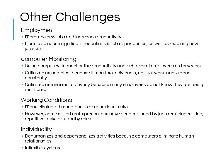 Other Challenges Employment • IT creates new jobs and increases productivity • It can Other Challenges Employment • IT creates new jobs and increases productivity • It can
