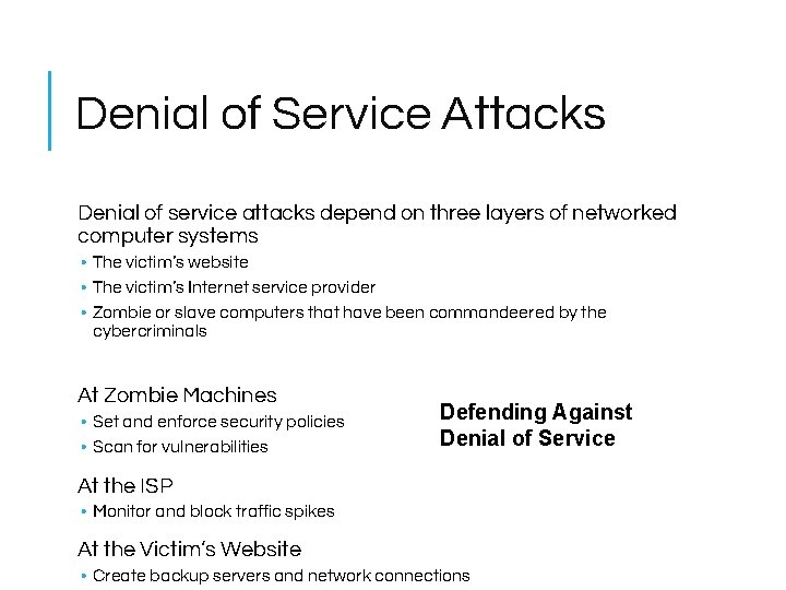 Denial of Service Attacks Denial of service attacks depend on three layers of networked Denial of Service Attacks Denial of service attacks depend on three layers of networked