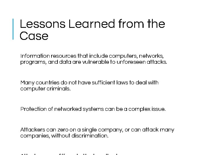 Lessons Learned from the Case Information resources that include computers, networks, programs, and data Lessons Learned from the Case Information resources that include computers, networks, programs, and data