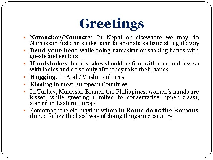 Greetings § Namaskar/Namaste: In Nepal or elsewhere we may do § § § Namaskar Greetings § Namaskar/Namaste: In Nepal or elsewhere we may do § § § Namaskar