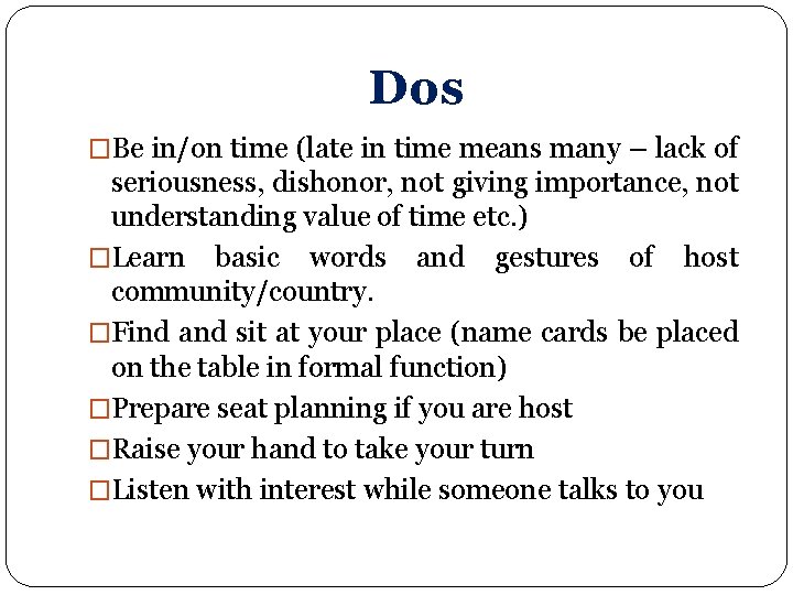 Dos �Be in/on time (late in time means many – lack of seriousness, dishonor, Dos �Be in/on time (late in time means many – lack of seriousness, dishonor,