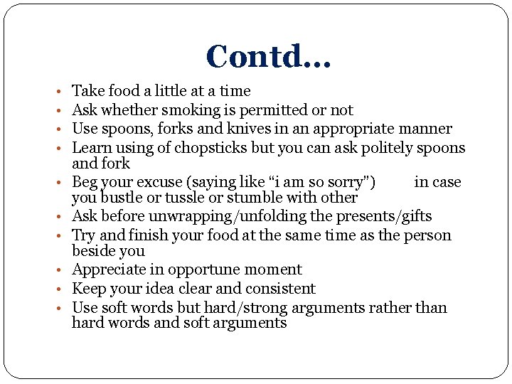 Contd… • • • Take food a little at a time Ask whether smoking Contd… • • • Take food a little at a time Ask whether smoking