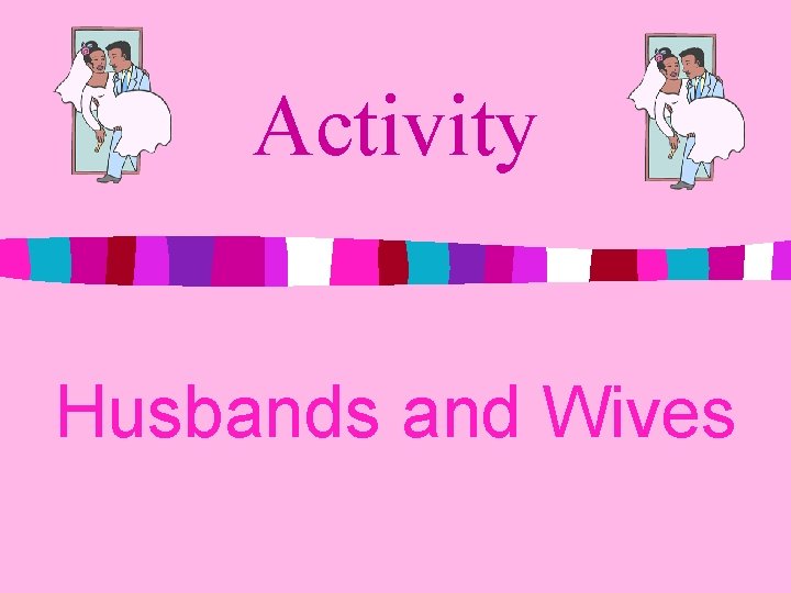 Activity Husbands and Wives 
