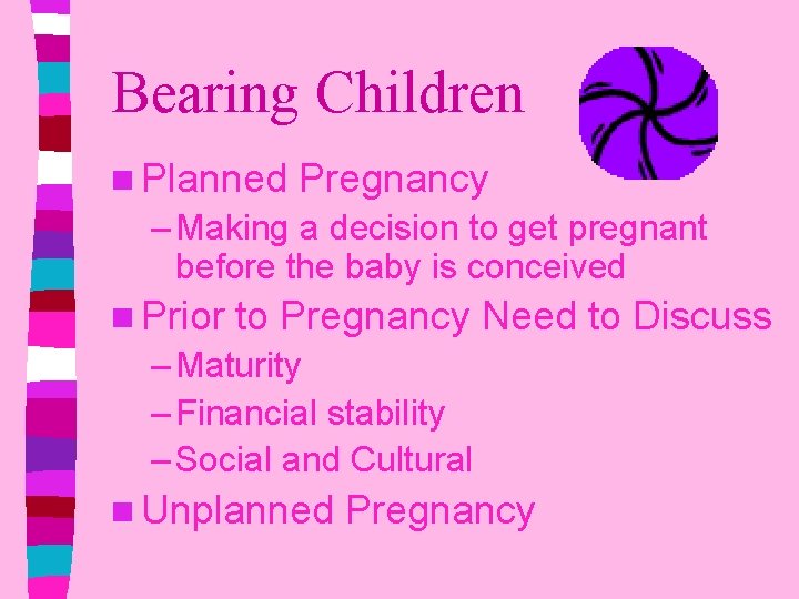 Bearing Children n Planned Pregnancy – Making a decision to get pregnant before the