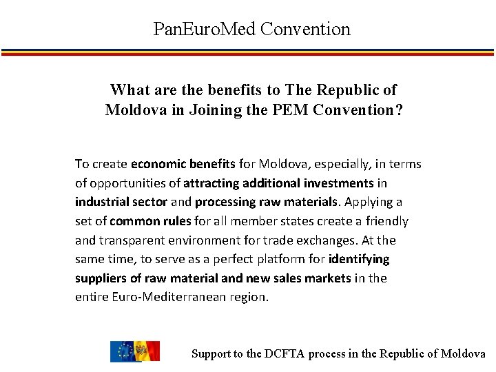 Pan. Euro. Med Convention What are the benefits to The Republic of Moldova in