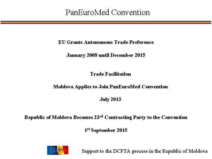 Pan. Euro. Med Convention EU Grants Autonomous Trade Preference January 2008 until December 2015