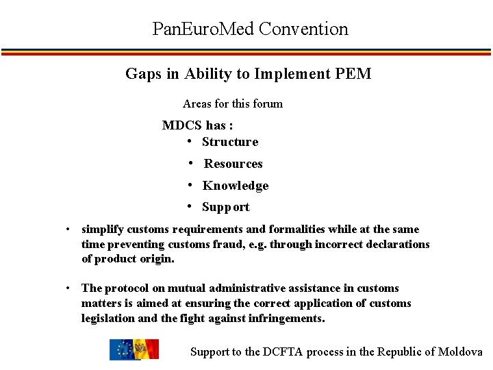 Pan. Euro. Med Convention Gaps in Ability to Implement PEM Areas for this forum