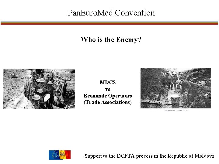 Pan. Euro. Med Convention Who is the Enemy? MDCS vs Economic Operators (Trade Associations)