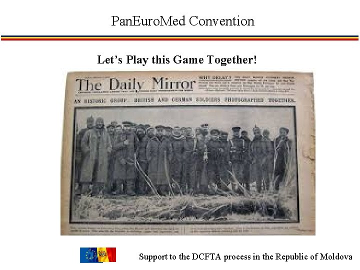 Pan. Euro. Med Convention Let’s Play this Game Together! Support to the DCFTA process