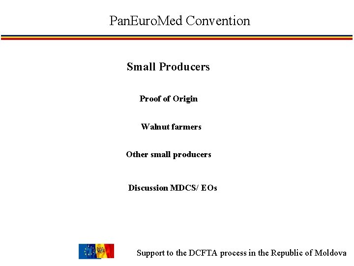 Pan. Euro. Med Convention Small Producers Proof of Origin Walnut farmers Other small producers