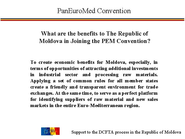 Pan. Euro. Med Convention What are the benefits to The Republic of Moldova in