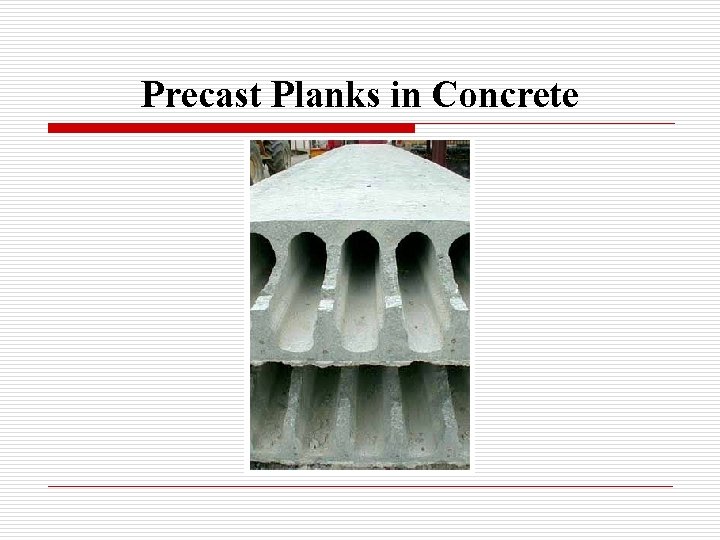 Precast Planks in Concrete 