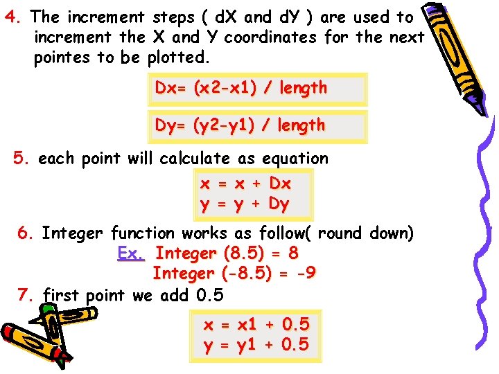 4. The increment steps ( d. X and d. Y ) are used to