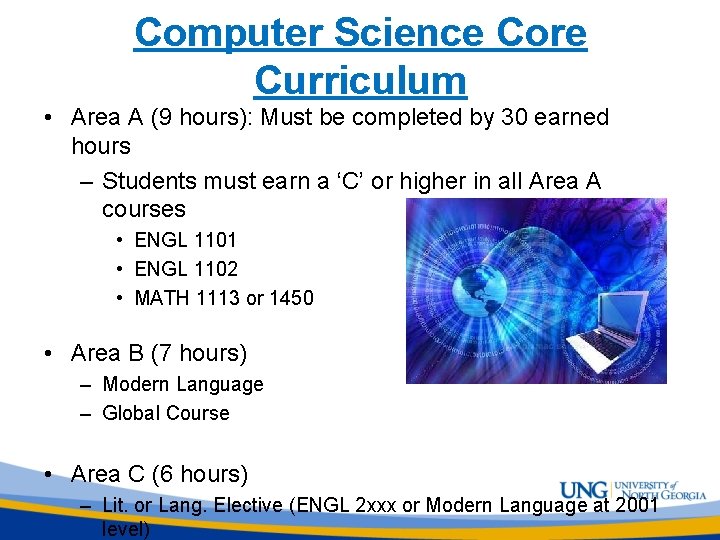 Computer Science Core Curriculum • Area A (9 hours): Must be completed by 30