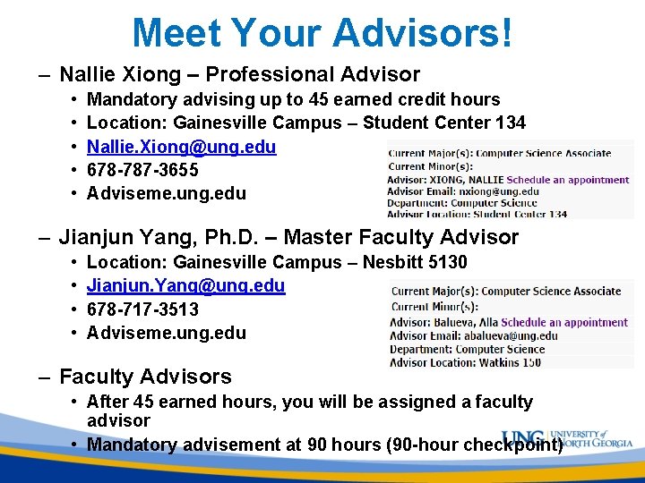 Meet Your Advisors! – Nallie Xiong – Professional Advisor • • • Mandatory advising