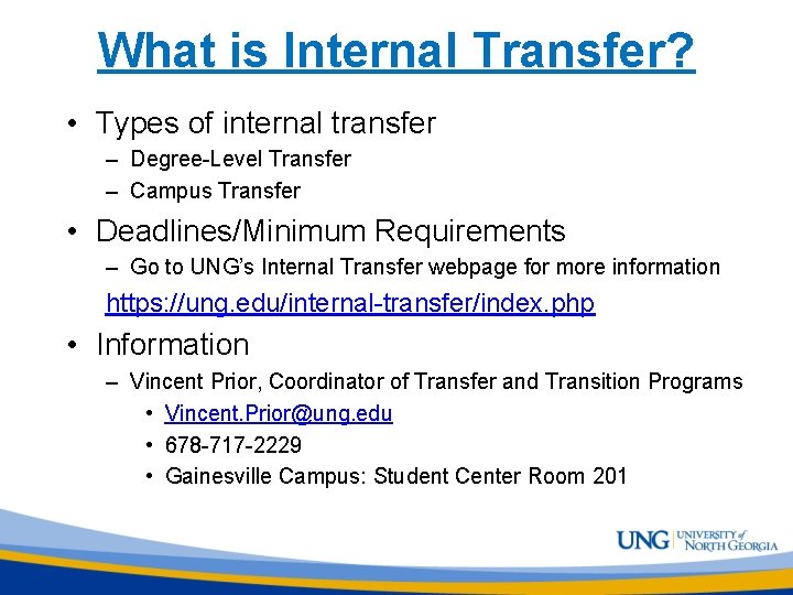 What is Internal Transfer? • Types of internal transfer – Degree-Level Transfer – Campus