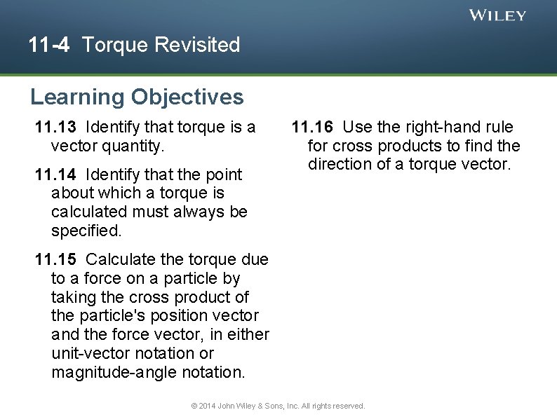 11 -4 Torque Revisited Learning Objectives 11. 13 Identify that torque is a vector 11 -4 Torque Revisited Learning Objectives 11. 13 Identify that torque is a vector