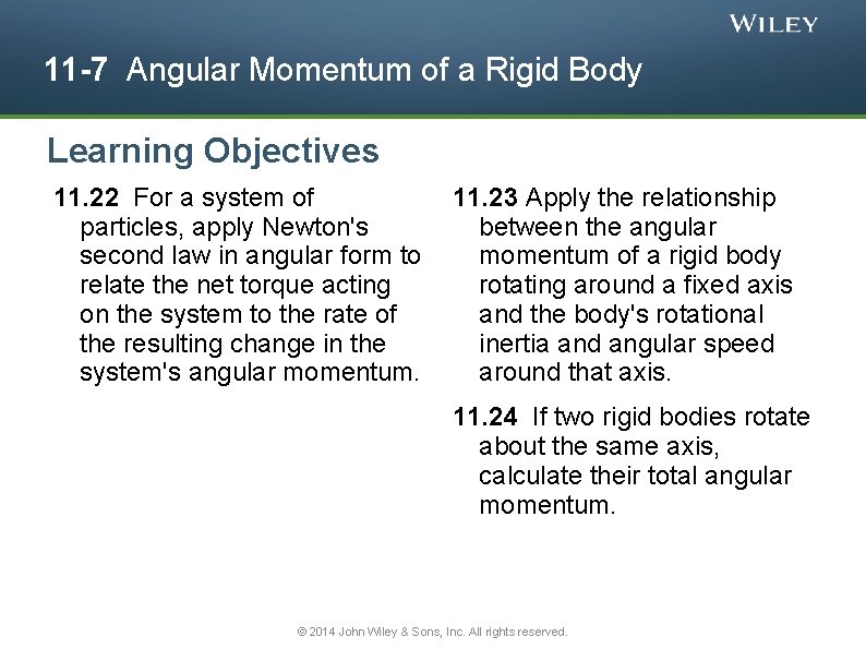 11 -7 Angular Momentum of a Rigid Body Learning Objectives 11. 22 For a