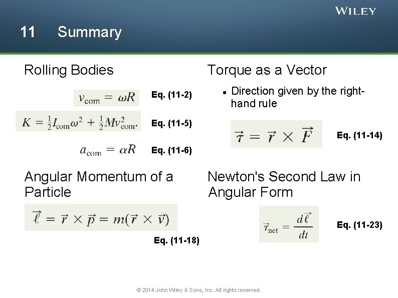 11 Summary Rolling Bodies Torque as a Vector Eq. (11 -2) Direction given by