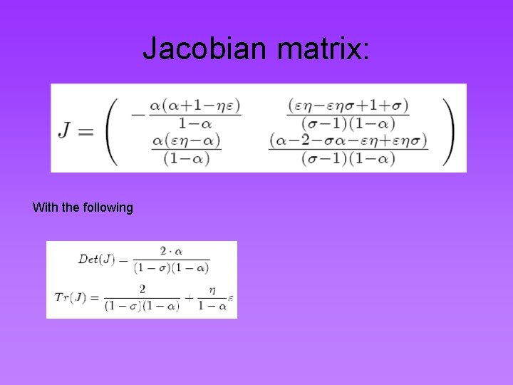 Jacobian matrix: With the following 