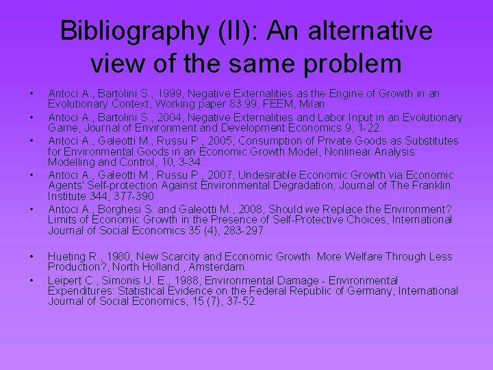 Bibliography (II): An alternative view of the same problem • • Antoci A. ,