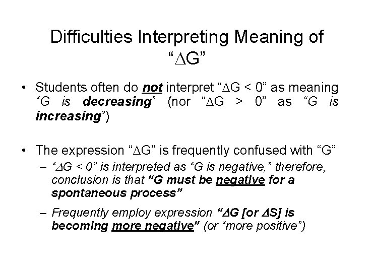 Difficulties Interpreting Meaning of “ G” • Students often do not interpret “ G