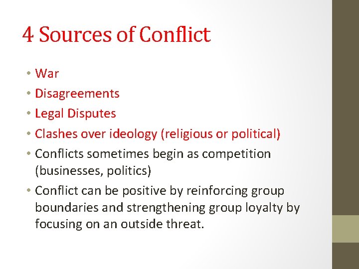 4 Sources of Conflict • War • Disagreements • Legal Disputes • Clashes over 4 Sources of Conflict • War • Disagreements • Legal Disputes • Clashes over