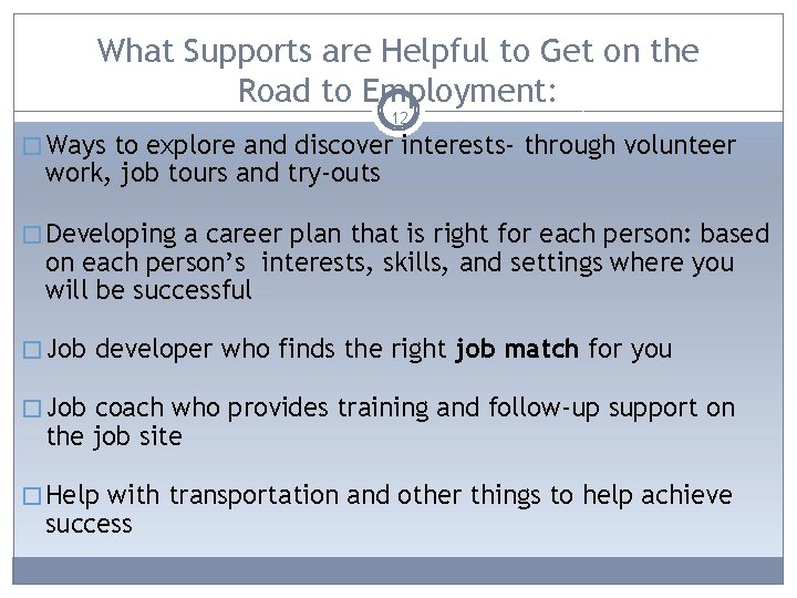 What Supports are Helpful to Get on the Road to Employment: 12 � Ways