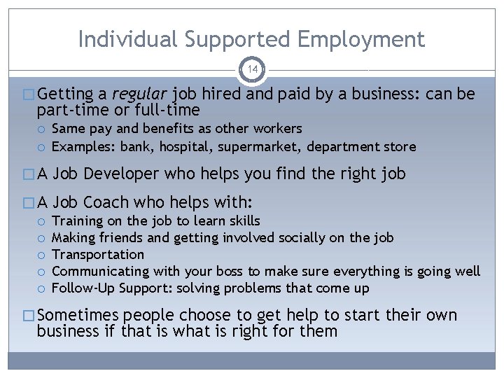 Individual Supported Employment 14 � Getting a regular job hired and paid by a