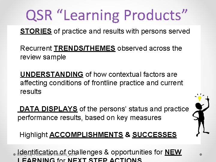 QSR “Learning Products” STORIES of practice and results with persons served Recurrent TRENDS/THEMES observed