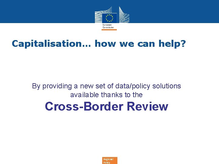 Capitalisation… how we can help? By providing a new set of data/policy solutions available