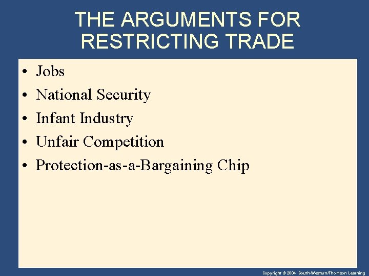 THE ARGUMENTS FOR RESTRICTING TRADE • • • Jobs National Security Infant Industry Unfair