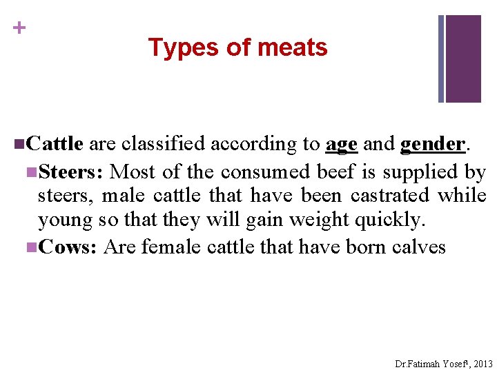 + Types of meats n. Cattle are classified according to age and gender. n.