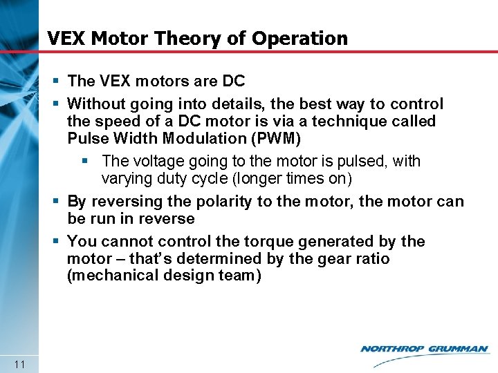 VEX Motor Theory of Operation § The VEX motors are DC § Without going