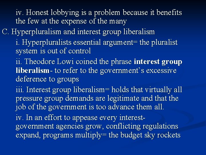 iv. Honest lobbying is a problem because it benefits the few at the expense