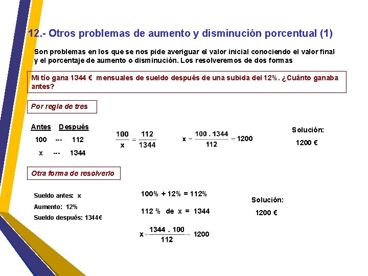 12. - Otros problemas de aumento y disminución porcentual (1) Son problemas en los