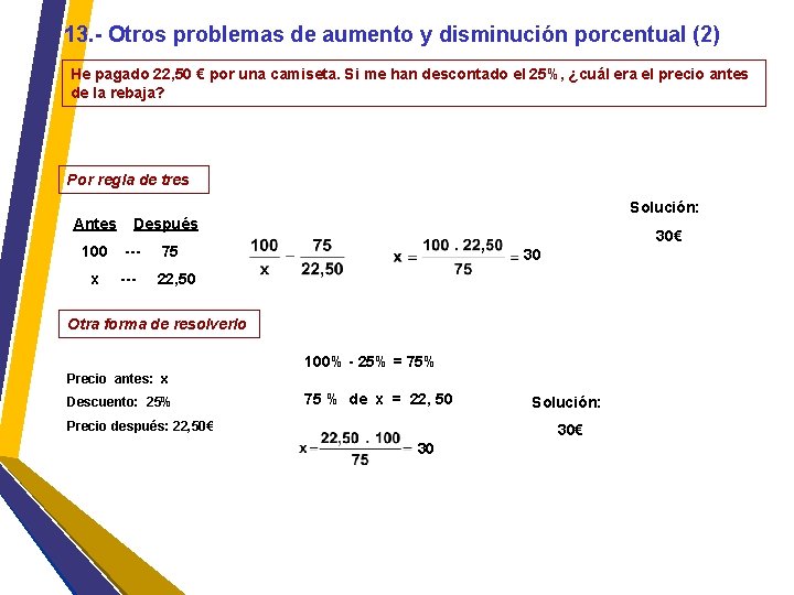 13. - Otros problemas de aumento y disminución porcentual (2) He pagado 22, 50