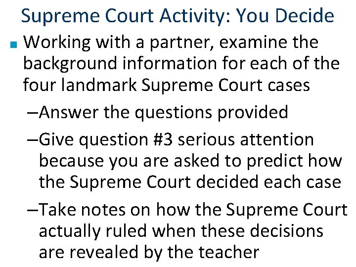 Supreme Court Activity: You Decide ■ Working with a partner, examine the background information