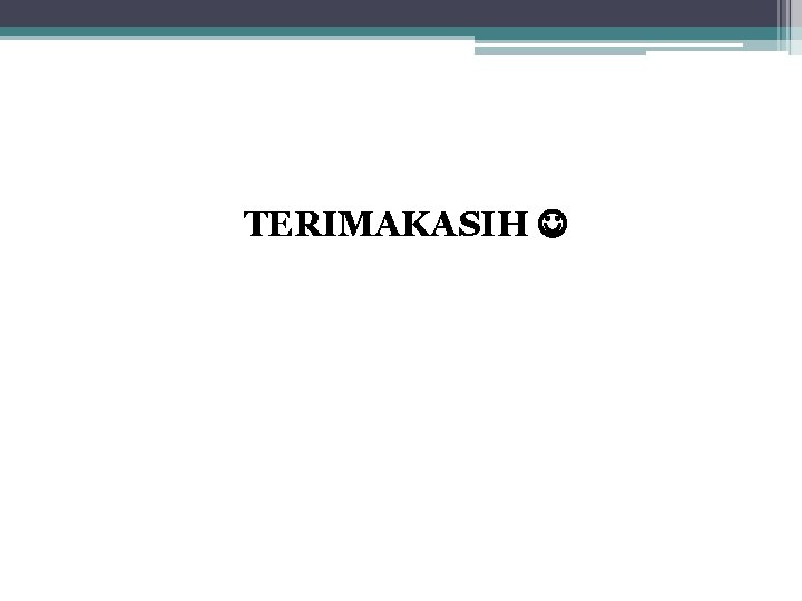 TERIMAKASIH 