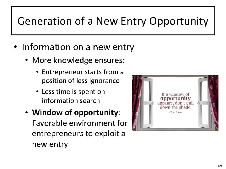 Generation of a New Entry Opportunity • Information on a new entry • More