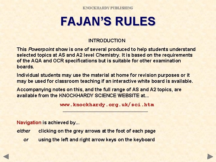 KNOCKHARDY PUBLISHING FAJAN’S RULES INTRODUCTION This Powerpoint show is one of several produced to