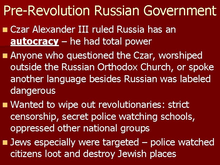 Pre-Revolution Russian Government n Czar Alexander III ruled Russia has an autocracy – he