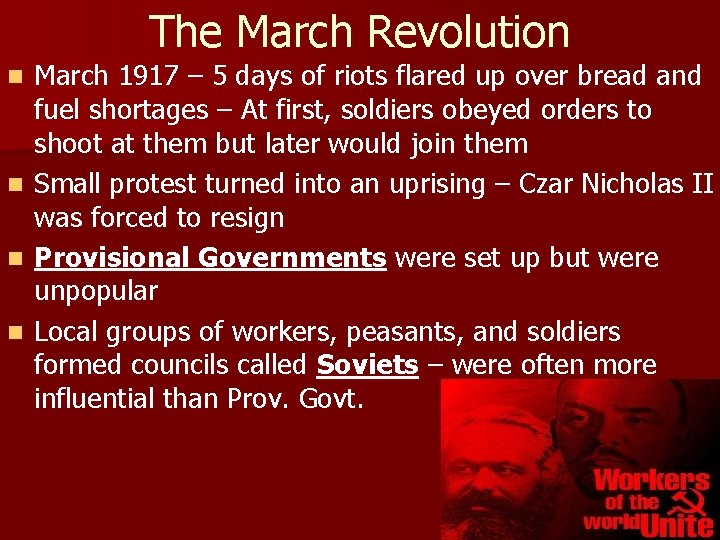 The March Revolution March 1917 – 5 days of riots flared up over bread