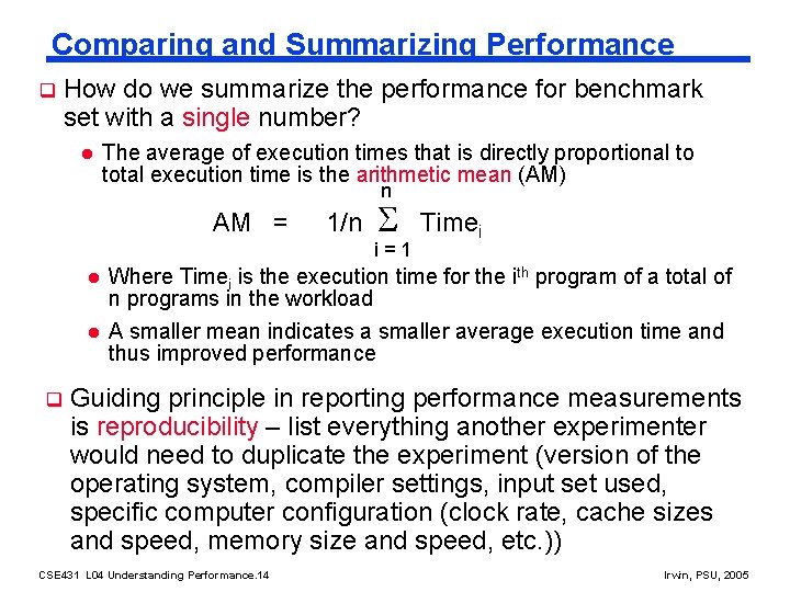 Comparing and Summarizing Performance q How do we summarize the performance for benchmark set