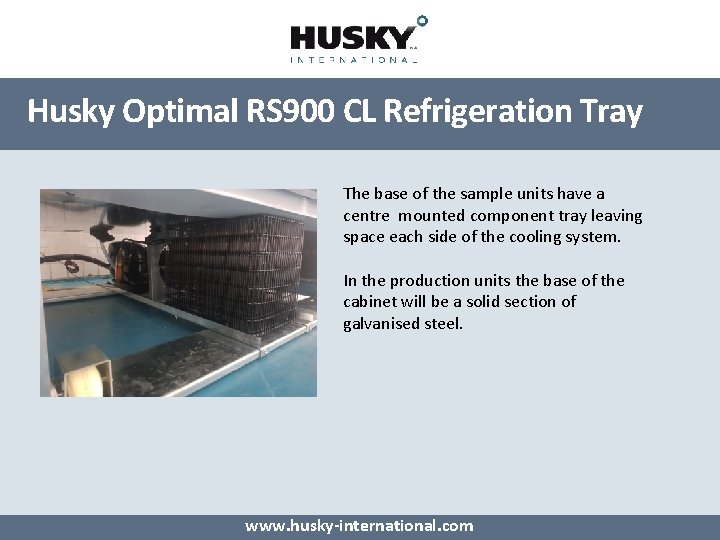 Husky Optimal RS 900 CL Refrigeration Tray The base of the sample units have