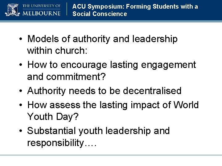 ACU Symposium: Forming Students with a Social Conscience • Models of authority and leadership